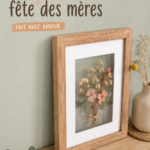 Cadeau fait main pour la fête des mères avec des fleurs et un message tendre.