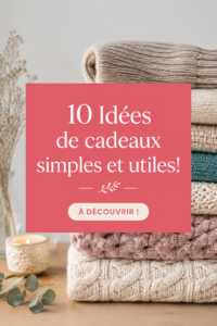 Idées de cadeaux simples et utiles présentées sur une table