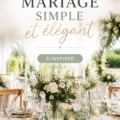 Un mariage simple et élégant avec des décorations minimalistes et une ambiance chic.