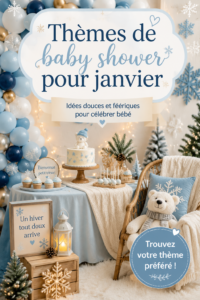 Thème de baby shower en janvier avec décoration hivernale
