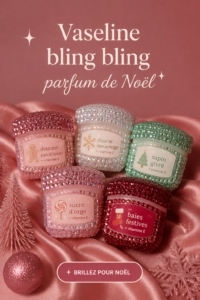 Vaseline parfumée bling bling pour Noël, un soin élégant et hydratant