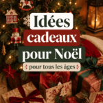 Sélection d'idées cadeaux de Noël pour tous les âges, présentées dans un cadre festif.